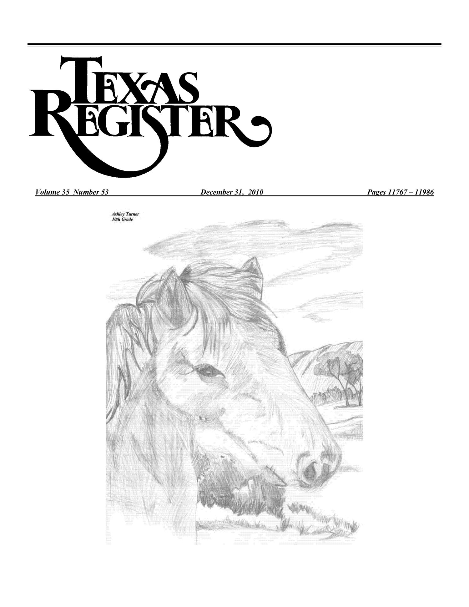 Texas Register, Volume 35, Number 53, Pages 11767-11986, December 31, 2010
                                                
                                                    Title Page
                                                
