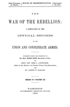 Primary view of object titled 'The War of the Rebellion: A Compilation of the Official Records of the Union And Confederate Armies. Series 4, Volume 3.'.