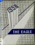 Primary view of The Eagle, Yearbook of Stephen F. Austin High School, 1958