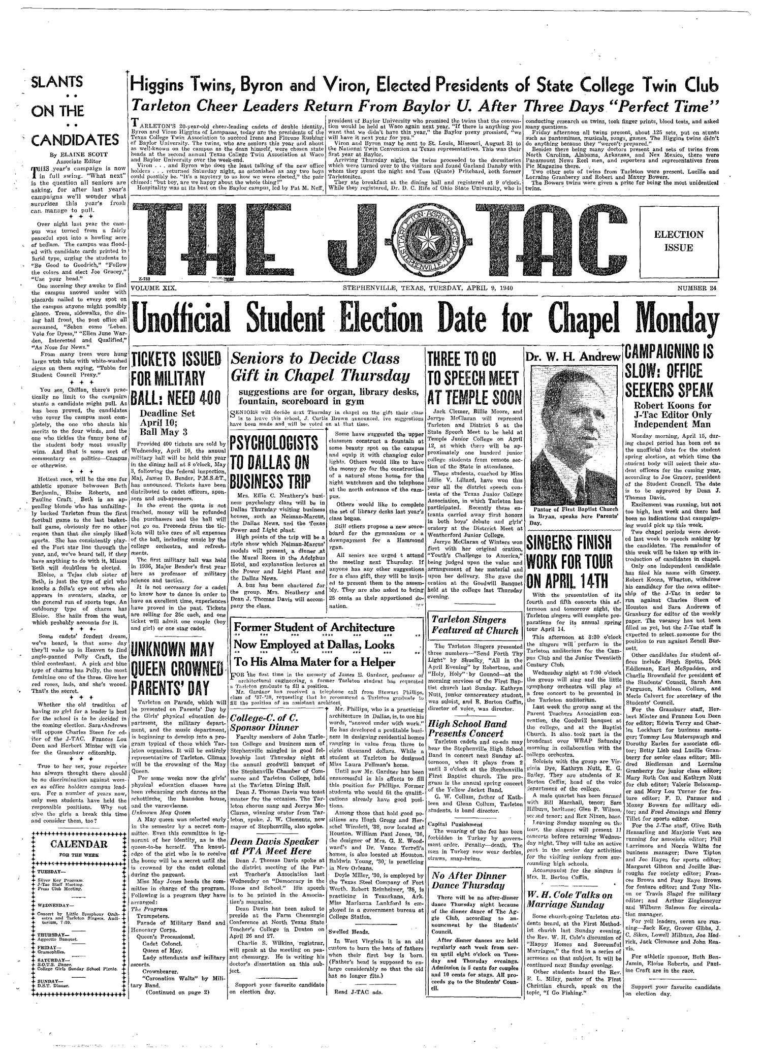 The J-TAC (Stephenville, Tex.), Vol. 19, No. 24, Ed. 1 Tuesday, April 9, 1940
                                                
                                                    [Sequence #]: 1 of 4
                                                