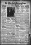 Newspaper: The Marshall Morning News (Marshall, Tex.), Vol. 1, No. 281, Ed. 1 Th…