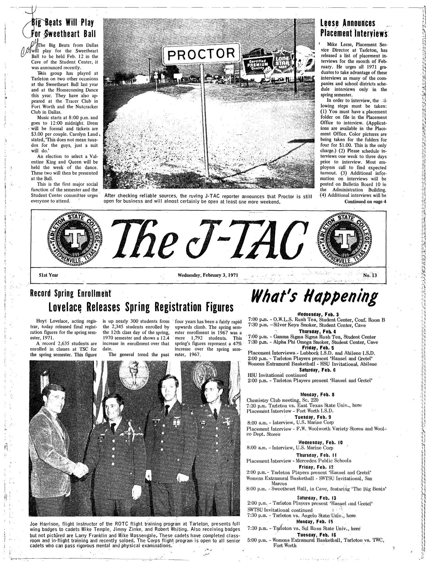 The J-TAC (Stephenville, Tex.), Vol. 51, No. 13, Ed. 1 Wednesday, February 3, 1971
                                                
                                                    [Sequence #]: 1 of 8
                                                