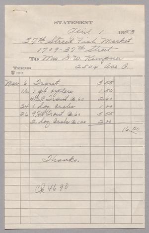 Primary view of object titled '[Account Statement for 37th Street Fish Market, April 1953]'.