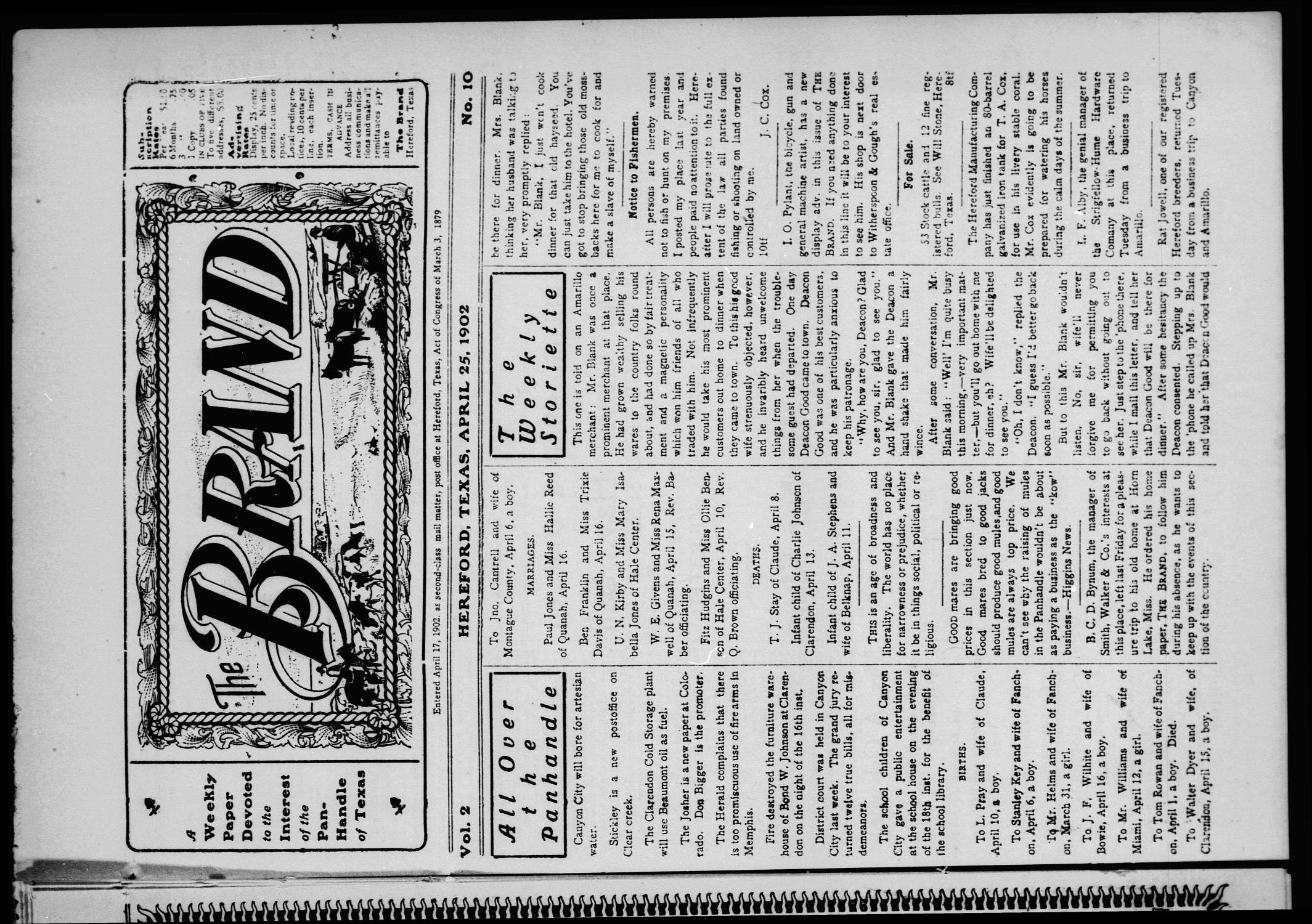 The Brand (Hereford, Tex.), Vol. 2, No. 10, Ed. 1 Friday, April 25, 1902
                                                
                                                    [Sequence #]: 1 of 12
                                                