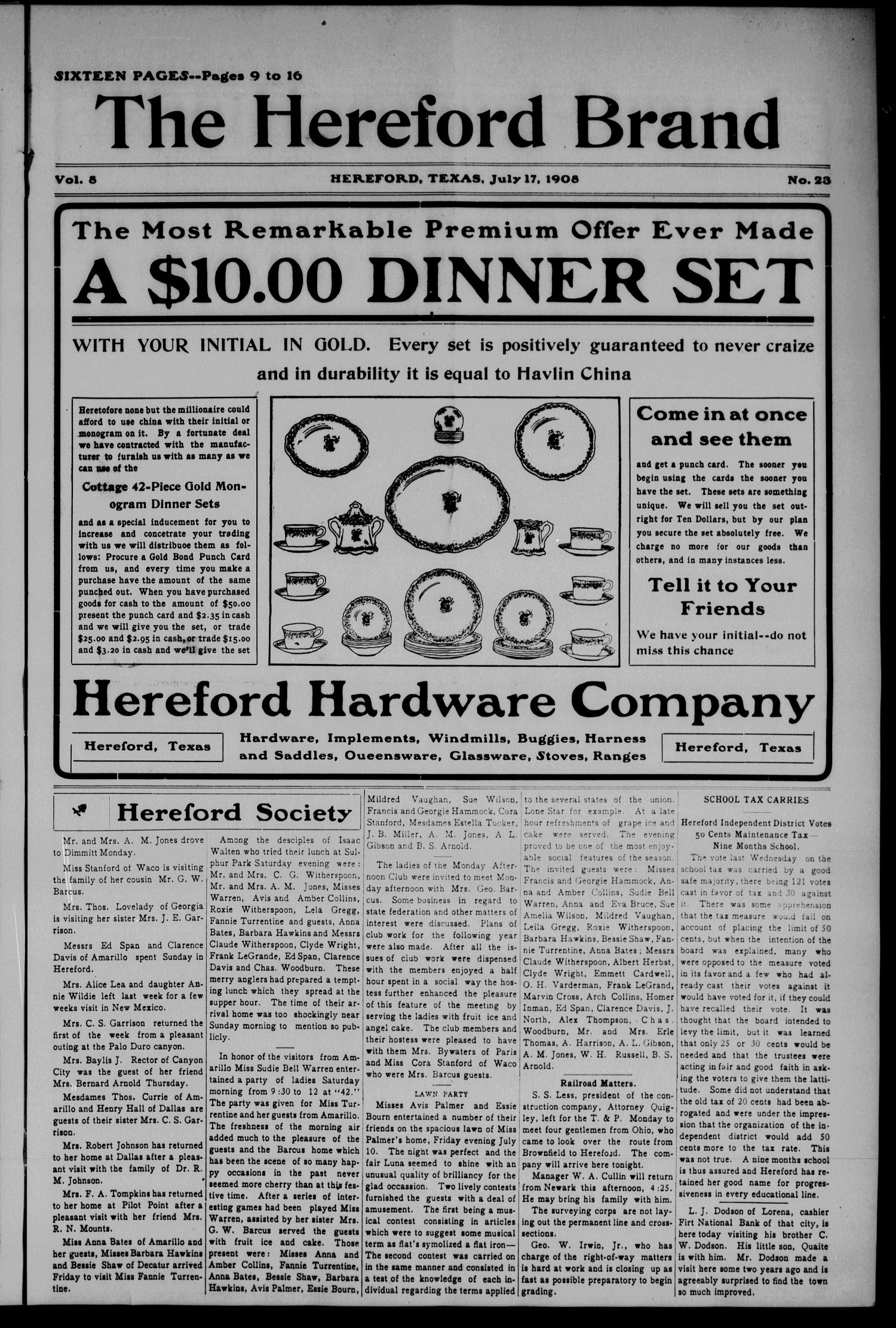 The Hereford Brand (Hereford, Tex.), Vol. 8, No. 23, Ed. 2 Friday, July 17, 1908
                                                
                                                    [Sequence #]: 1 of 8
                                                