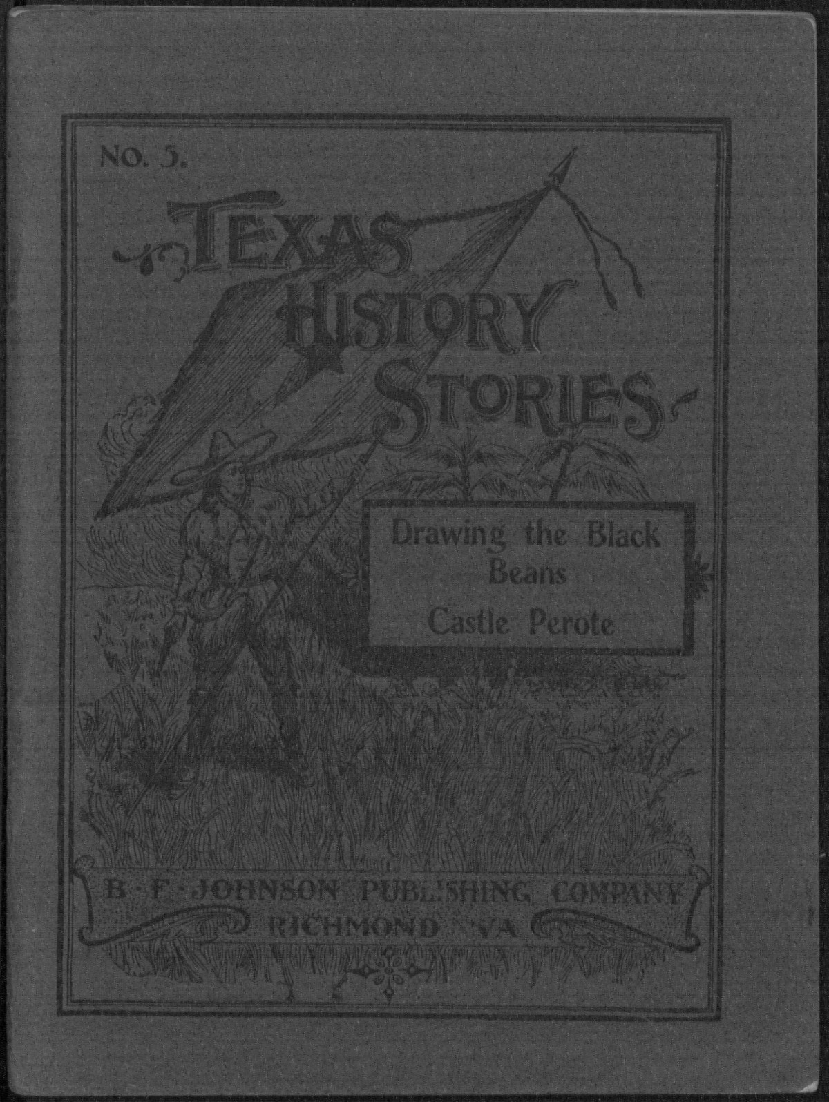 Texas History Stories: Drawing the Black Beans and Castle Peroté.
                                                
                                                    [Sequence #]: 1 of 49
                                                