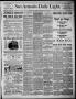 Newspaper: San Antonio Daily Light (San Antonio, Tex.), Vol. 6, No. 158, Ed. 1, …