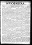 Newspaper: Svoboda. (La Grange, Tex.), Vol. 12, No. 17, Ed. 1 Thursday, May 6, 1…