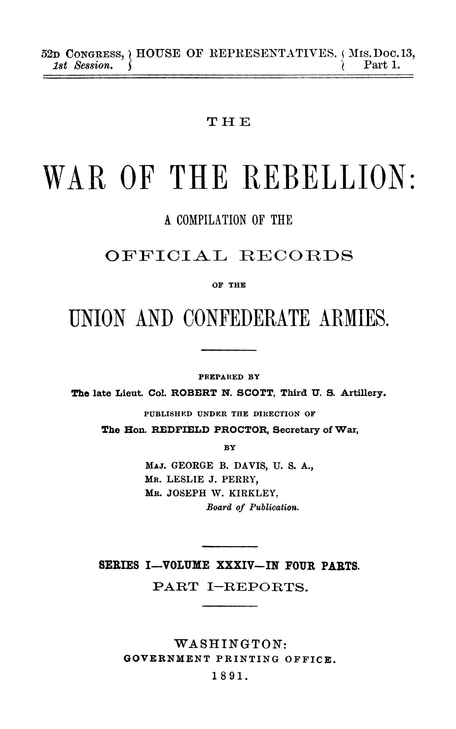 The War of the Rebellion: A Compilation of the Official Records of the Union And Confederate Armies. Series 1, Volume 34, In Four Parts. Part 1, Reports.
                                                
                                                    Title Page
                                                