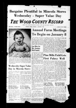 Primary view of object titled 'The Wood County Record (Mineola, Tex.), Vol. 22, No. 40, Ed. 1 Tuesday, January 1, 1952'.