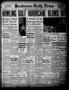 Newspaper: Henderson Daily News (Henderson, Tex.), Vol. 11, No. 162, Ed. 1 Wedne…