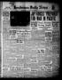 Newspaper: Henderson Daily News (Henderson, Tex.), Vol. 11, No. 209, Ed. 1 Tuesd…