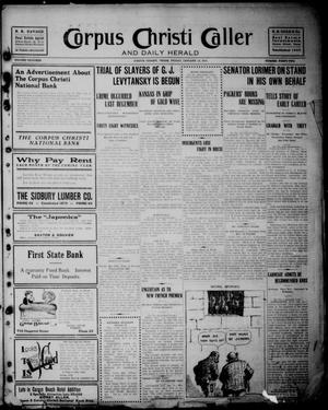 Primary view of object titled 'Corpus Christi Caller and Daily Herald (Corpus Christi, Tex.), Vol. THIRTEEN, No. FORTY TWO, Ed. 1, Friday, January 12, 1912'.