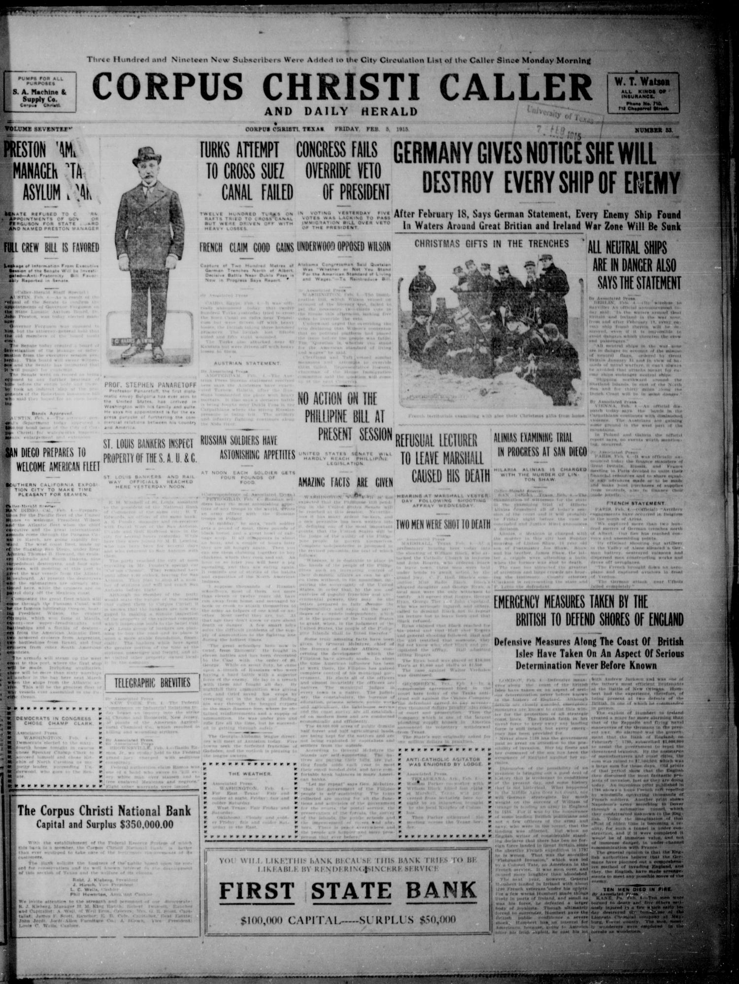 Corpus Christi Caller and Daily Herald (Corpus Christi, Tex.), Vol. SEVENTEEN, No. 53, Ed. 1, Friday, February 5, 1915
                                                
                                                    [Sequence #]: 1 of 6
                                                