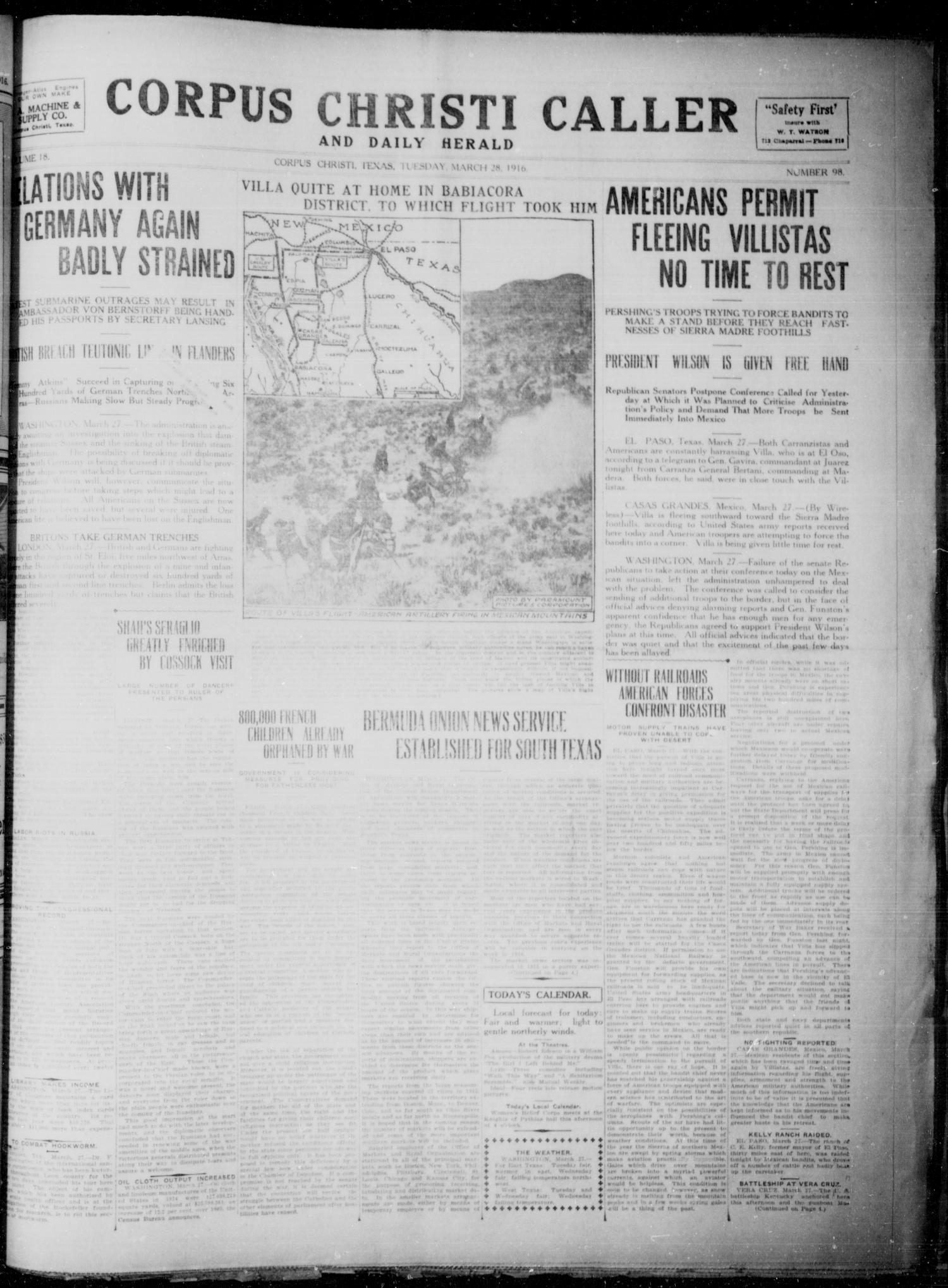 Corpus Christi Caller and Daily Herald (Corpus Christi, Tex.), Vol. 18, No. 98, Ed. 1, Tuesday, March 28, 1916
                                                
                                                    [Sequence #]: 1 of 6
                                                