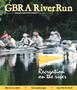 Journal/Magazine/Newsletter: GBRA River Run, Summer 2007