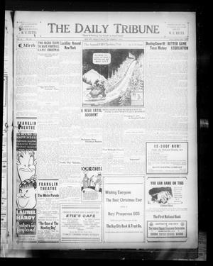 Primary view of object titled 'The Daily Tribune (Bay City, Tex.), Vol. 30, No. 166, Ed. 1 Friday, December 21, 1934'.