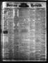 Thumbnail image of item number 1 in: 'Dallas Herald. (Dallas, Tex.), Vol. 17, No. 22, Ed. 1 Saturday, February 12, 1870'.