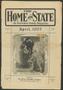 Journal/Magazine/Newsletter: The Home and State (Dallas, Tex.), Vol. 7, No. 6, Ed. 1 Monday, April…