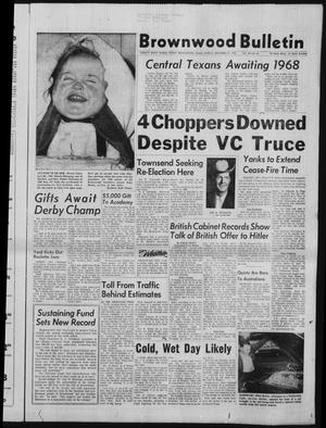 Primary view of object titled 'Brownwood Bulletin (Brownwood, Tex.), Vol. 68, No. 66, Ed. 1 Sunday, December 31, 1967'.