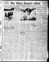 Primary view of The Abilene Reporter-News (Abilene, Tex.), Vol. 57, No. 10, Ed. 2 Saturday, May 22, 1937