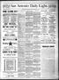 Newspaper: San Antonio Daily Light. (San Antonio, Tex.), Vol. 7, No. 16, Ed. 1 M…