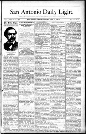 Primary view of object titled 'San Antonio Daily Light. (San Antonio, Tex.), Vol. 8, No. 206, Ed. 1 Tuesday, June 12, 1888'.