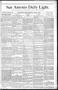 Newspaper: San Antonio Daily Light. (San Antonio, Tex.), Vol. 8, No. 135, Ed. 1 …