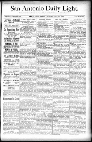 Primary view of object titled 'San Antonio Daily Light. (San Antonio, Tex.), Vol. 9, No. 105, Ed. 1 Thursday, May 23, 1889'.