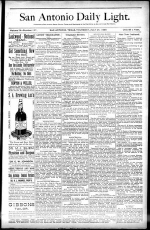 Primary view of object titled 'San Antonio Daily Light. (San Antonio, Tex.), Vol. 9, No. 157, Ed. 1 Thursday, July 25, 1889'.
