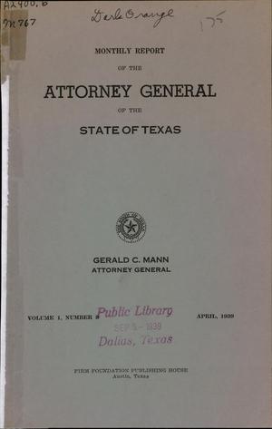 Primary view of object titled 'Monthly Report of the Attorney General of the State of Texas, Volume 1, Number 3, April 1939'.