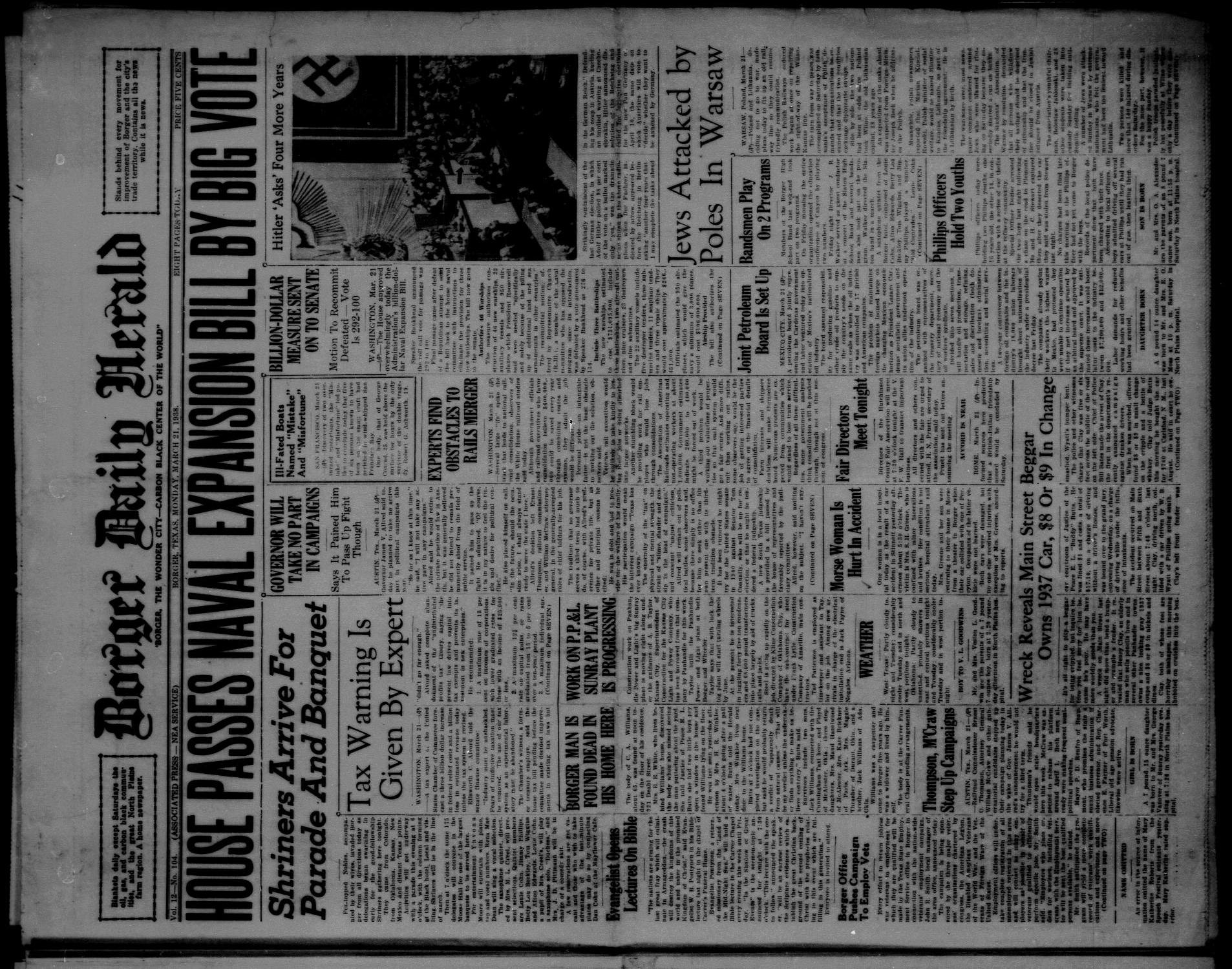 Borger Daily Herald (Borger, Tex.), Vol. 12, No. 104, Ed. 1 Monday, March 21, 1938
                                                
                                                    [Sequence #]: 1 of 8
                                                