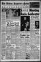 Primary view of The Abilene Reporter-News (Abilene, Tex.), Vol. 82, No. 171, Ed. 1 Tuesday, December 4, 1962