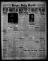 Thumbnail image of item number 1 in: 'Borger Daily Herald (Borger, Tex.), Vol. 13, No. 137, Ed. 1 Monday, May 1, 1939'.