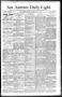 Newspaper: San Antonio Daily Light. (San Antonio, Tex.), Vol. 11, No. 116, Ed. 1…