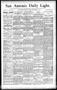 Newspaper: San Antonio Daily Light. (San Antonio, Tex.), Vol. 11, No. 193, Ed. 1…