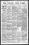 Newspaper: San Antonio Daily Light. (San Antonio, Tex.), Vol. 12, No. 45, Ed. 1 …