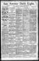 Newspaper: San Antonio Daily Light. (San Antonio, Tex.), Vol. 12, No. 91, Ed. 1 …