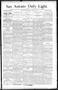 Newspaper: San Antonio Daily Light. (San Antonio, Tex.), Vol. 14, No. 234, Ed. 1…