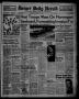 Thumbnail image of item number 1 in: 'Borger Daily Herald (Borger, Tex.), Vol. 15, No. 177, Ed. 1 Tuesday, June 17, 1941'.