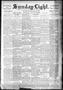 Newspaper: Sunday Light. (San Antonio, Tex.), Vol. 16, No. 147, Ed. 1 Sunday, Ju…