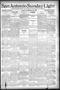 Newspaper: San Antonio Sunday Light (San Antonio, Tex.), Vol. 18, No. 73, Ed. 1 …