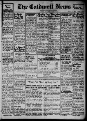 Primary view of object titled 'The Caldwell News and The Burleson County Ledger (Caldwell, Tex.), Vol. 57, No. 39, Ed. 1 Friday, April 30, 1943'.
