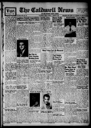 Primary view of object titled 'The Caldwell News and The Burleson County Ledger (Caldwell, Tex.), Vol. 64, No. 32, Ed. 1 Friday, March 9, 1951'.