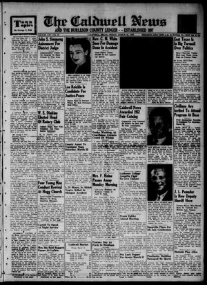 Primary view of object titled 'The Caldwell News and The Burleson County Ledger (Caldwell, Tex.), Vol. 65, No. 33, Ed. 1 Friday, March 21, 1952'.