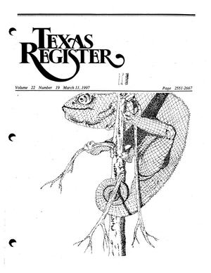 Primary view of object titled 'Texas Register, Volume 22, Number 19, Pages 2551-2667, March 11, 1997'.