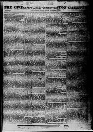 Primary view of object titled 'The Civilian and Galveston Gazette. (Galveston, Tex.), Vol. 1, Ed. 1 Friday, October 19, 1838'.