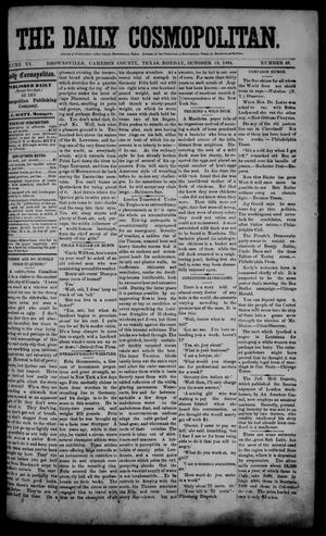 Primary view of object titled 'The Daily Cosmopolitan (Brownsville, Tex.), Vol. 6, No. 48, Ed. 1 Monday, October 13, 1884'.
