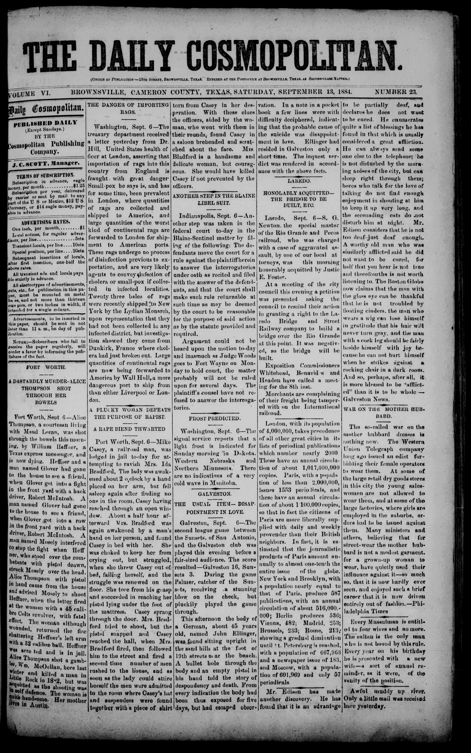 The Daily Cosmopolitan (Brownsville, Tex.), Vol. 6, No. 23, Ed. 1 Saturday, September 13, 1884
                                                
                                                    [Sequence #]: 1 of 4
                                                