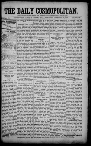 Primary view of object titled 'The Daily Cosmopolitan (Brownsville, Tex.), Vol. 6, No. 23, Ed. 1 Saturday, September 13, 1884'.